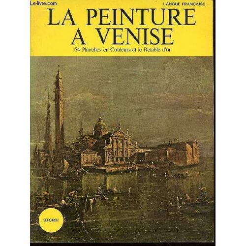 La Peinture A Venise Des Origines Au Xviii Eme Siecle.