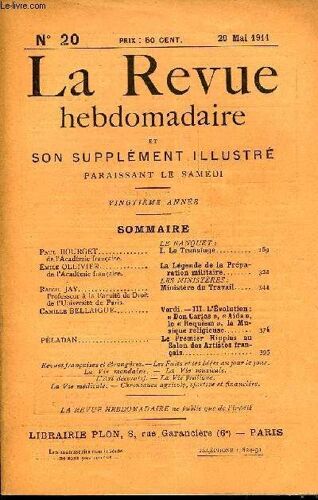 La Revue Hebdomadaire Et Son Supplement Illustre L'instantane Tome V N°20 - Le Banquet :Paul Bourget De L'académie Française. I. Le Transfuge..Émile Ollivier De L'académie Française. La ...