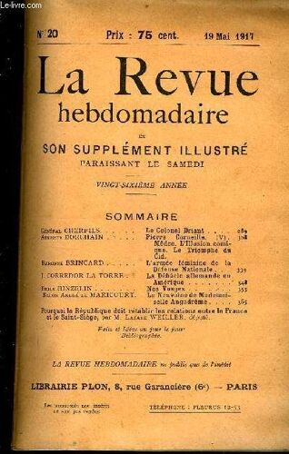 La Revue Hebdomadaire Et Son Supplement Illustre L'instantane Tome V N°20 - Général Cherfils. Le Colonel Driant Auguste Dorchain. Pierre Corneille. (V) .Médee. L¿Illusion Comique. Le ...