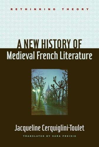 A New History Of Medieval French Literature