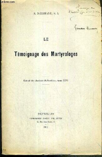 Le Temoignage Des Martyrologes - Extrait Des Analecta Bollandiana, Tome Xxvi -  Hommage De L'auteur