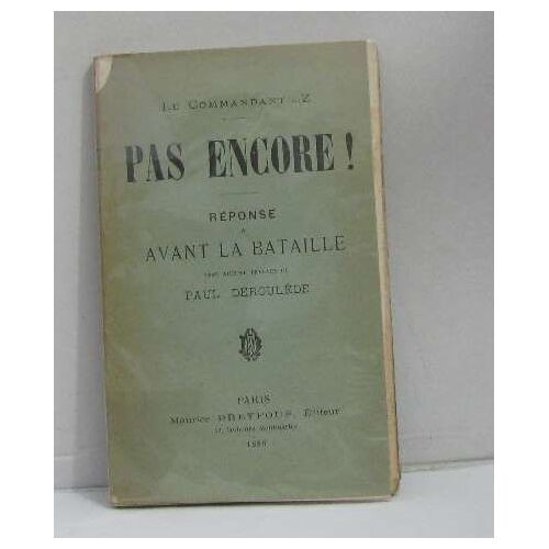 Pas Encore! Réponse Avant La Bataille