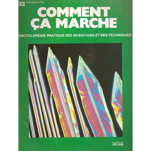 Comment Ça Marche N° 32 Encyclopédie Pratique Des Inventions Et Des Techniques