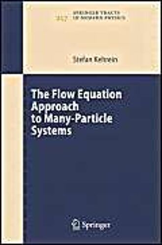 The Flow Equation Approach To Many-Particle Systems