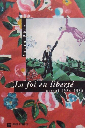 La Foi En Liberte Journal 1984-1985