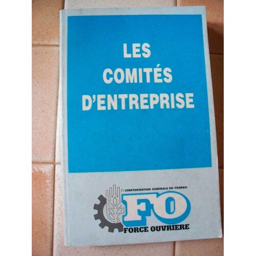 Les Comites D Entreprise