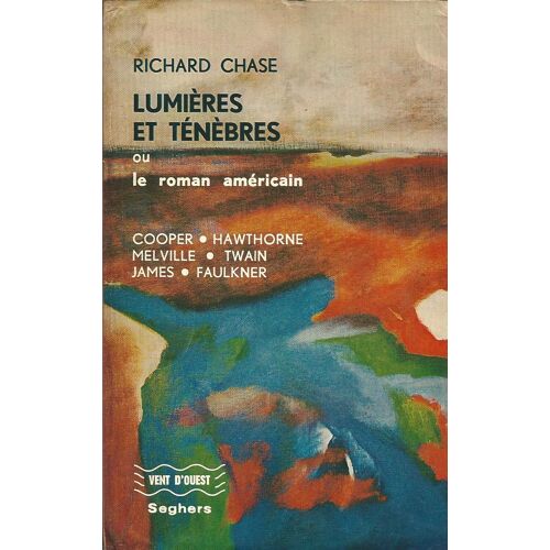 Lumières Et Ténèbres Ou Le Roman Américain