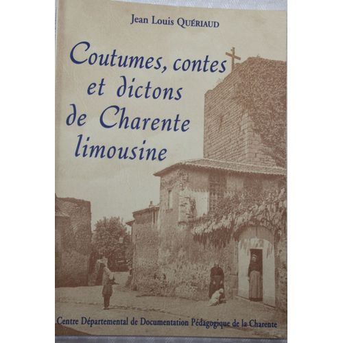 Coutumes, Contes Et Dictons De Charente Limousine