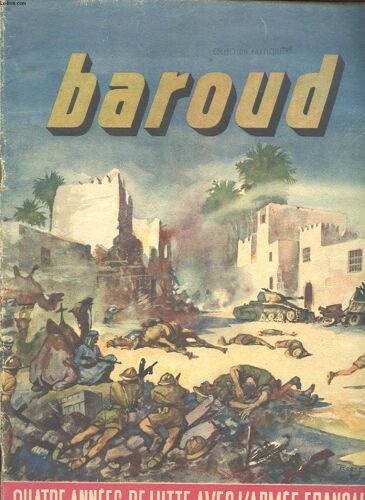 Baroud Quatre Anne De Lutte Avec L Armee Francaise