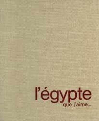 L'egypte Que J'aime...