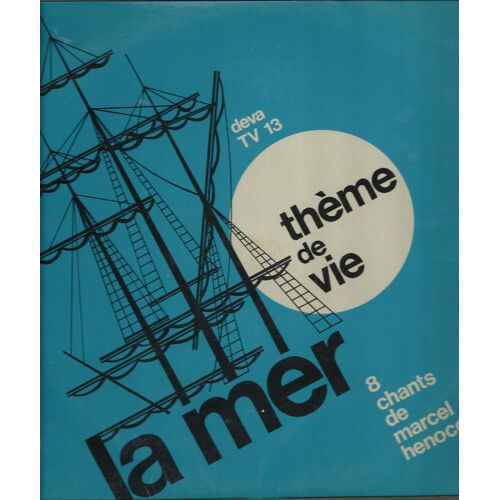 La Mer : Ohé Matelot, Le Marie-Pierre, Les Corsaires, Noel Du Marin / Rentrée De La Peche, Le Marin Et Sa Trompette, Sur Le Rocher, C'était Un Petit Navire ... (25cm)