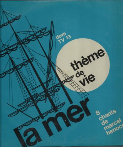 La Mer : Ohé Matelot, Le Marie-Pierre, Les Corsaires, Noel Du Marin / Rentrée De La Peche, Le Marin Et Sa Trompette, Sur Le Rocher, C'était Un Petit Navire ... (25cm)