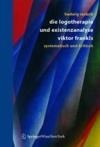 Die Logotherapie Und Existenzanalyse Viktor Frankls