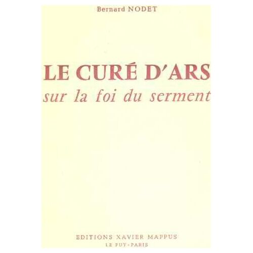 Le Cure D'ars Sur La Foi Du Serment