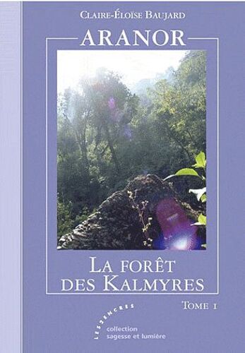 Aranor Tome - La Forêt Des Kalmyres