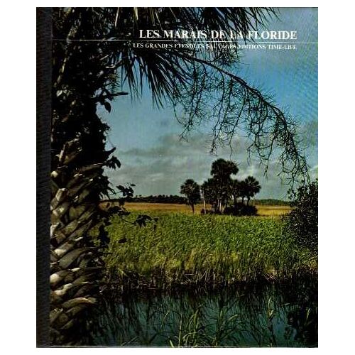 Les Marais De La Floride Les Grandes Étendues Sauvages