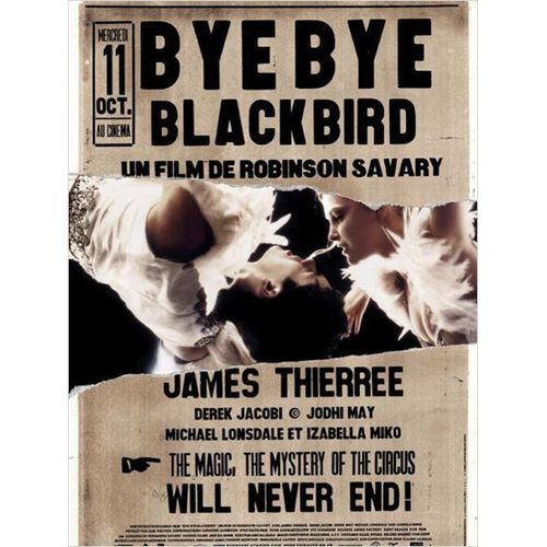 Bye Bye Blackbird - Véritable Affiche De Cinéma Pliée - Format 40x60 Cm - De Robinson Savary Avec James Thierrée, Derek Jacobi, Jodhi May, Izabella Miko, Michael Lonsdale - 2006
