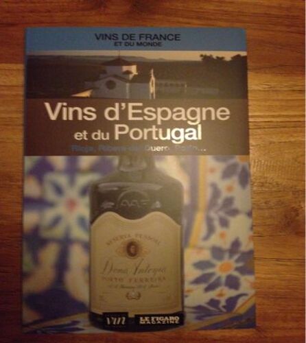 Vins De France Et Du Monde 22 : Vins D'espagne Et Du Portugal (Rioja, Ribera Del Duero, Porto...)