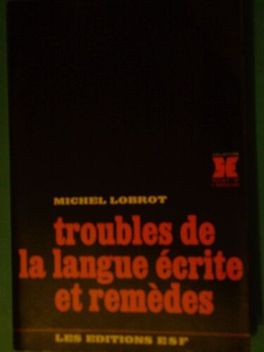 Troubles De La Langue Écrite Et Remèdes