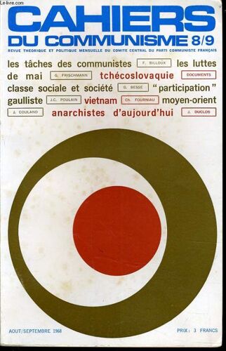 Cahiers Du Communiste N°8-9 : Les Tâches Des Communistes / Les Luttes De Mai / Tchécoslovaquie / Classe Sociale Et Société / Participation Gaulliste / Vietnam / Moyen-Orient / Arnachiste ...