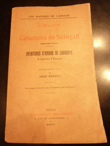 Les Maîtres De L'amour. L'oeuvre De Casanova De Seingalt. Première Partie : Aventures D'amour De Casanova À Travers L'europe. Introduction Et Notes Par Jean Hervez. Ouvrage Orné De Cinq...