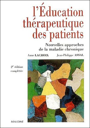L'education Thérapeutique Des Patients - Nouvelles Approches De La Maladie Chronique