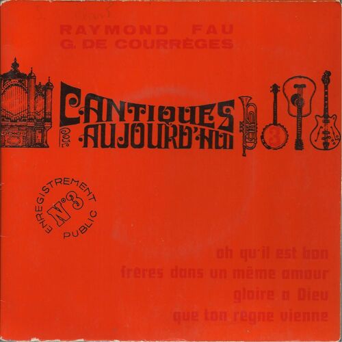 Cantiques Pour Aujourd'hui N° 3 : Oh Qu'il Est Bon - Frères Dans Un Meme Amour / Gloire À Dieur - Que Ton Règne Vienne
