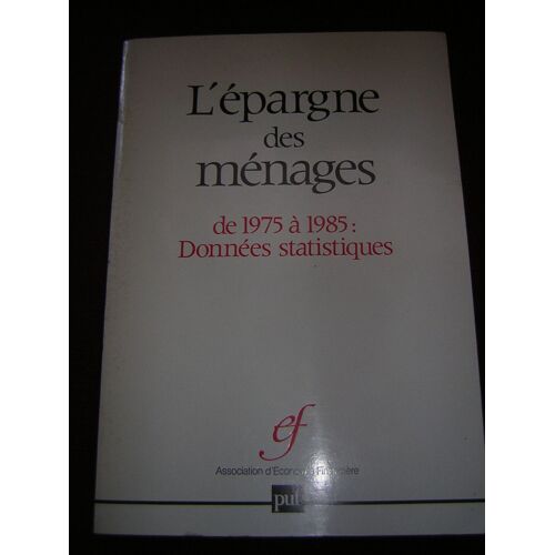 L'épargne Des Ménages De 1975 À 1985 - Données Statistiques