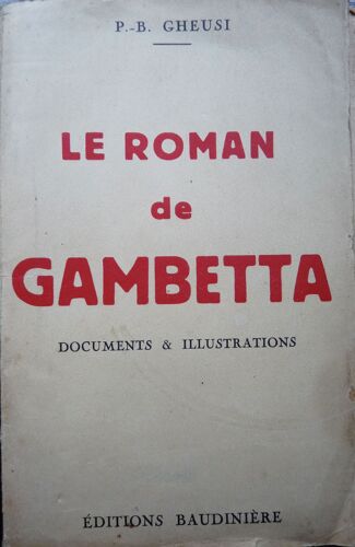 Le Roman De Gambetta (Documents Et Illustrations )
