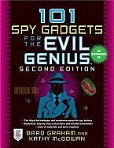 101 Spy Gadgets For The Evil Genius 2/E