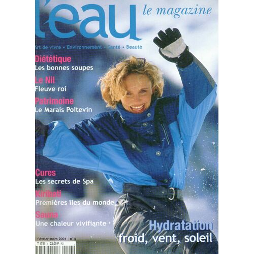 L'eau Le Magazine N° 4 : Hydratation - Froid, Vent, Soleil
