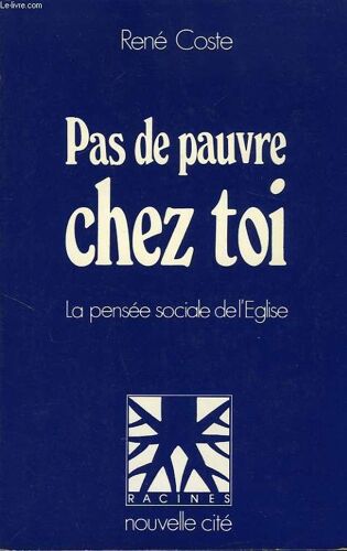 Pas De Pauvre Chez Toi - La Pensée Sociale De L'église