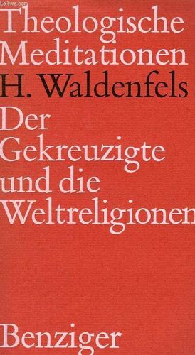 Der Gekreuzigte Und Die Weltreligionen