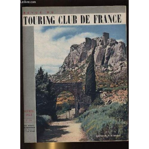 Touring - Club De France N° 634. Les Beaux-De-Provence