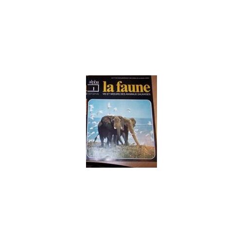 La Faune : Vie Et Moeurs Des Animaux Sauvages  N° 3