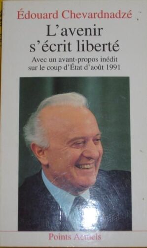 L'avenir S'écrit Liberté - Avec Un Avant-Propos Inédit Sur Le Coup D'état D'août 1991