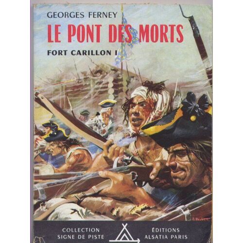 Le Pont Des Morts - Fort Carillon I
