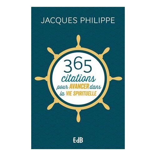 365 Citations Pour Avancer Dans La Vie Spirituelle