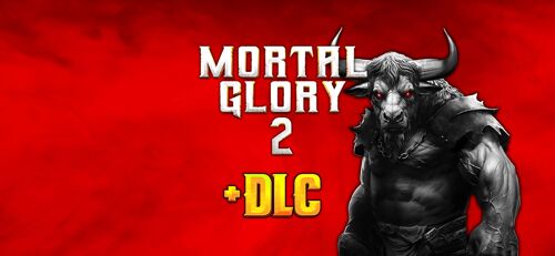 Mortal Glory 2 + DLC
