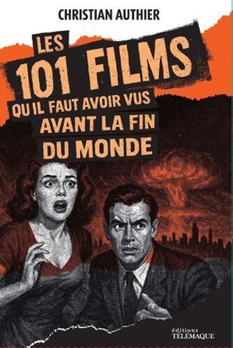 101 Films À Voir Avant La Fin Du Monde