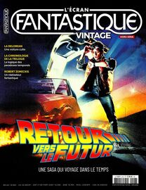 L' Écran Fantastique Vintage, Hors-Série N° 23 _ Retour Vers Le Futur ; Robert Zemeckis [Suivi De] Les Mille Et Une Nuits Et Ses Héros, Vol. 2 _ (Revue Tête-Bêche 99 + 97 Pages ; 2 Couvertures ; 2025)