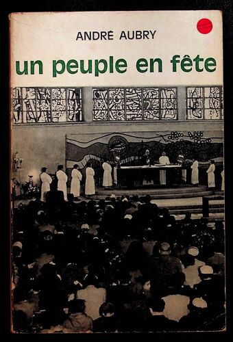 Un Peuple En Fete, Le Vocabulaire De L'assemblee Chretienne