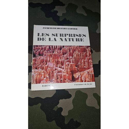 Les Surprises De La Nature De Jacqueline Beaujeu-Garnier Chez Hachette De 1967