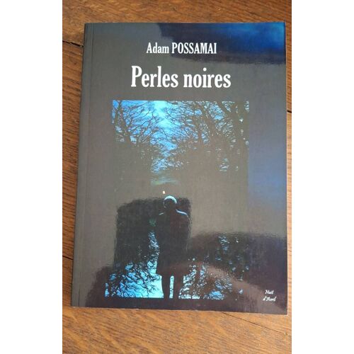 Perles Noires De Adam Possamai
