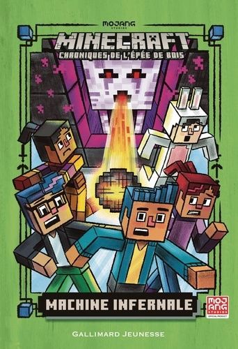 Minecraft - Chroniques De L'épée De Bois - Tome 4 - Machine Infernale
