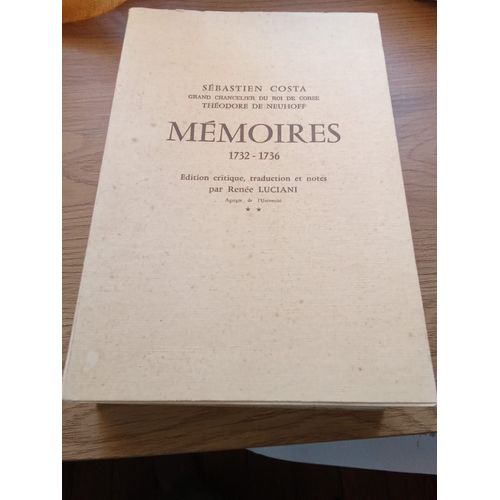Sébastien Costa Grand Chancelier Du Roi De Corse Théodore De Neuhoff Mémoires 1732-1736