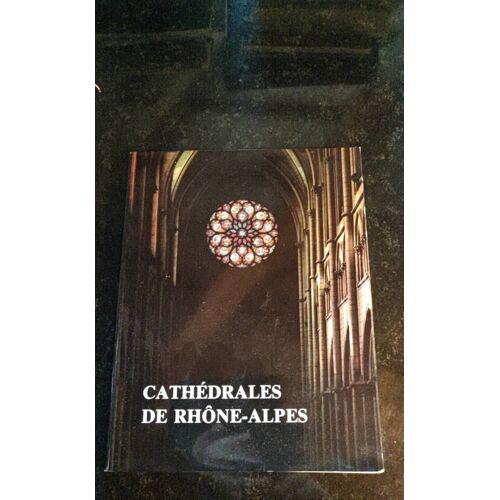 Cathédrales De Rhône-Alpes