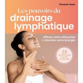 Les Pouvoirs Du Drainage Lymphatique