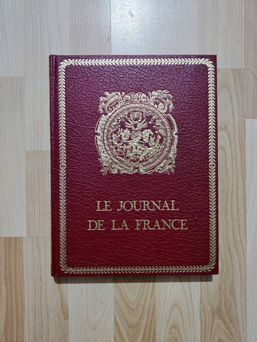 Le Journal De La France – Tome 3 : Chronique Illustree Des Grands Evenements Nationaux, Par Christian Melchior-Bonnet, Edition Jules Tallandier, Fresque Historique Richement Documentee