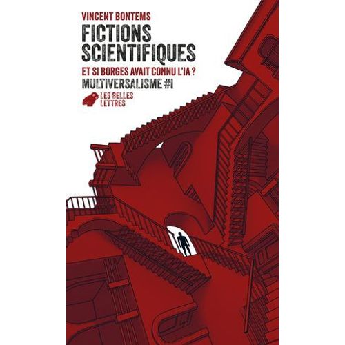 Fictions Scientifiques. Et Si Borges Avait Connu L'ia ?